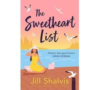 The Sweetheart List: The beguiling new novel about fresh starts, second chances and true love (Sunrise Cove)