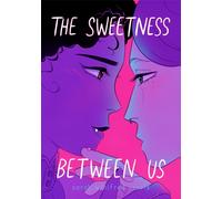 The Sweetness Between Us