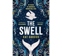 The Swell : An utterly captivating and atmospheric dual-timeline mystery, set in Iceland