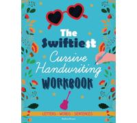 The Swiftiest Cursive Handwriting Workbook: Learn handwriting cursive writing with this Taylor Swift book. Handwriting practice for teens & adults!