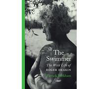The Swimmer: The Wild Life of Roger Deakin