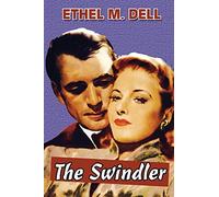 The Swindler by Ethel M. Dell (Super Large Print)