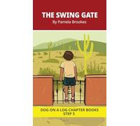 The Swing Gate Chapter Book: Decodable Chapter Book Series for Students Learning to Read. For Beginning Readers and Students with Dyslexia. (Step 5-Magic/Silent e) (25)