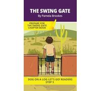The Swing Gate: Short Decodable Books Prepare Students for Reading DOG ON A LOG Decodable Chapter Books. For Beginning Readers and Students with Dyslexia. (Step 5-Magic/Silent e) (25)