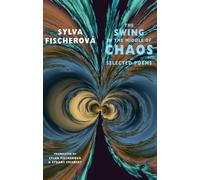 [(The Swing in the Middle of Chaos: Selected Poems)] [Author: Sylva Fischerova] published on (March, 2010)