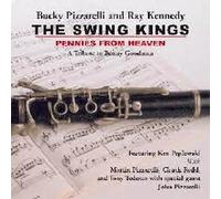 The Swing Kings - A Tribute to Benny Goodman by Bucky Pizzarelli and Ray Kennedy (Compact Disc - Level: Not Applicable)