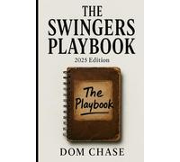 The Swinger`s Playbook