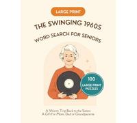 The Swinging 1960s Large Print Word Search for Seniors: 100 Easy Big Print Puzzles About Life in the 1960s to Relax and Reminisce - A Perfect Gift for ... (Memory Lane Large Print Word Search)