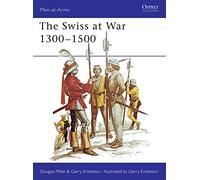 The Swiss at War 1300-1500: 94 (Men-at-Arms)