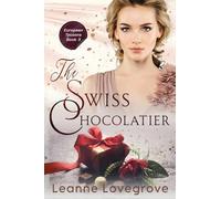 The Swiss Chocolatier: European Tycoons