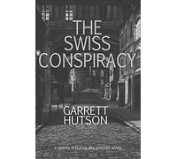 The Swiss Conspiracy: 3 (Martin Schuller, Spy Catcher)