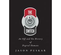 The Switch: An Off and On History of Digital Humans