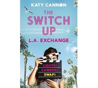 The Switch Up: L. A. Exchange: 2 (The Switch Up, 2)