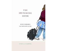 The Switching Hour: Kids of Divorce Say Good-bye Again