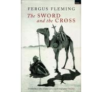 The Sword and the Cross: Two Men and an Empire of Sand