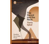 The Sword and the Neck: Reading the al-Aqsa Flood