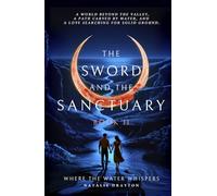 The Sword and the Sanctuary : Book II: Where the Water Whispers. (The Sword and the Sanctuary Series)