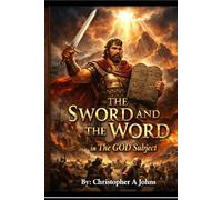 THE SWORD AND THE WORD in The GOD subject