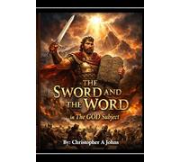 THE SWORD AND THE WORD in The GOD subject