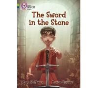 The Sword in the Stone: Band 11 Lime/Band 16 Sapphire (Collins Big Cat Progress)