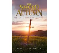 The Sword of Autumn: Hill Country Dawn (The Sword of Autumn Series)