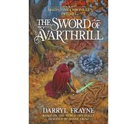 The Sword of Avarthrill: A Maidstone Chronicles Prequel