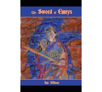 The Sword of Emrys: Second Edition (The Camelot Cycle)