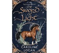 The Sword of Light: A Four Treasures Novel (Book 3)