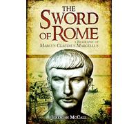 The Sword of Rome: Marcus Claudius Marcellus