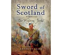 The Sword of Scotland: 'Our Fighting Jocks'