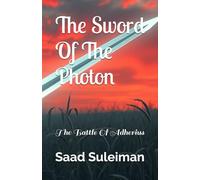The Sword Of The Photon: The Battle Of Adherius (The Reign Of Adherius)