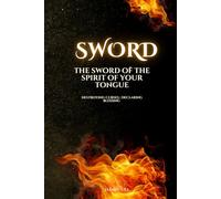 The sword of the spirit of your tongue destroying curses declaring blessings