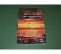 The Sword of the Spirit The Word of God: A Handbook for Praying God's Word