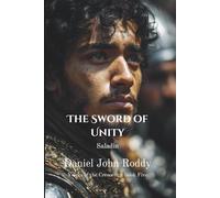 The Sword of Unity: Saladin (Voices of the Crescent)