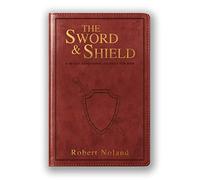The Sword & Shield: A 40-day Devotional Journey for Men