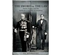 The Sword vs. The Law: Power, Legacy, and the battle for a republic in transition. (Crown, Sword, Law, and the People)