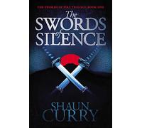 The Swords of Silence the: Book 1: The Swords of Fire Trilogy