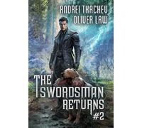 The Swordsman Returns (Book 2): A Portal Progression Fantasy Adventure Series