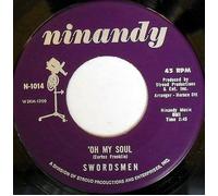 The Swordsmen - 'Oh My Soul / Seems I'm Never Tired Loving You
