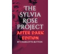 The Sylvia Rose Project : After Dark Edition