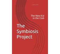 The Symbiosis Project: The New Kid in the Club