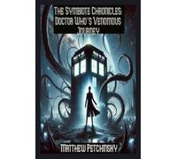 The Symbiote Chronicles: Doctor Who's Venomous Journey