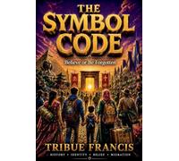 The Symbol Code - Believe or Be Forgotten