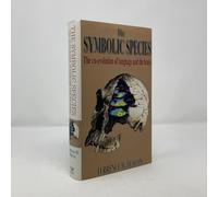 The Symbolic Species - The Co-Evolution of Language & the Brain: The Co-Evolution of Language and the Brain