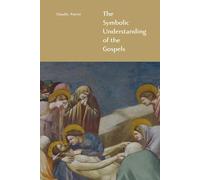 The Symbolic Understanding of the Gospels