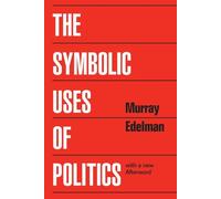 The Symbolic Uses of Politics