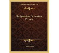 The Symbolism Of The Great Pyramid