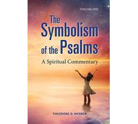 The Symbolism of the Psalms, Vol. 1: A Spiritual Commentary