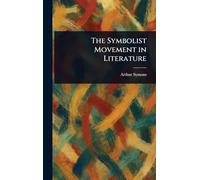 The Symbolist Movement in Literature