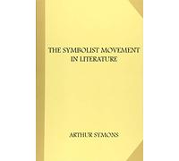 The Symbolist Movement in Literature
